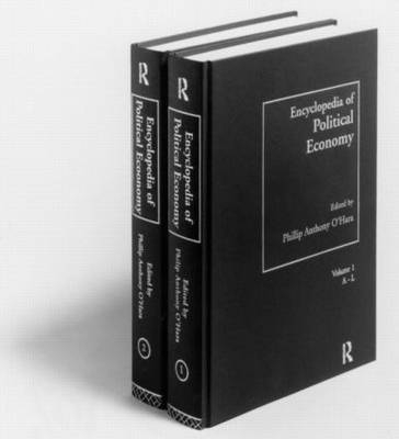 Encyclopedia of Political Economy -  Phillip O'Hara