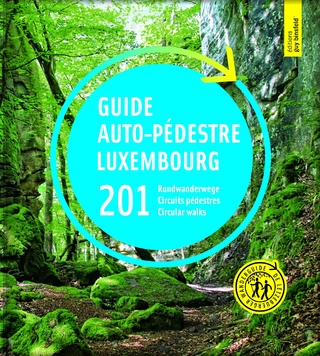 GUIDE AUTO-PÉDESTRE 201 RUNDWANDERWEGE 201 CIRCUITS PÉDESTRES 201 CIRCULAR WALKS