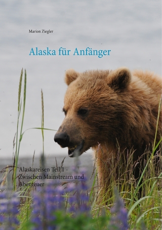 Alaska für Anfänger