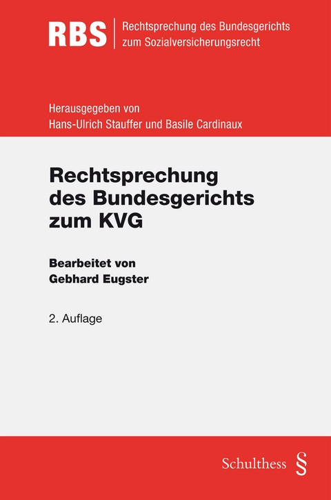 Rechtsprechung des Bundesgerichts zum KVG - Gebhard Eugster