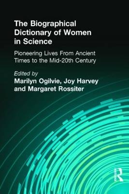 Biographical Dictionary of Women in Science -  Joy Harvey,  Marilyn Ogilvie
