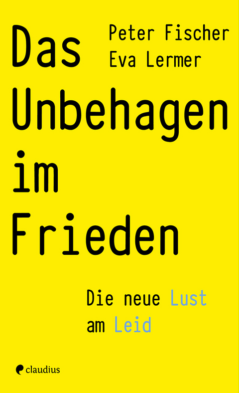Das Unbehagen im Frieden - Peter Fischer, Eva Lermer