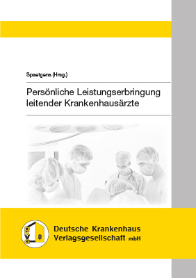 Pers&ouml;nliche Leistungserbringung leitender Krankenhaus&auml;rzte - 