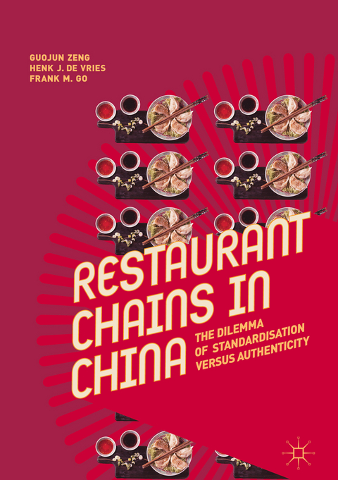Restaurant Chains in China - Guojun Zeng, Henk J. de Vries, Frank M. Go