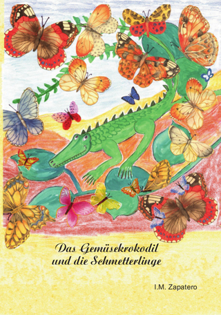 Das Gemüsekrokodil und die Schmetterlinge