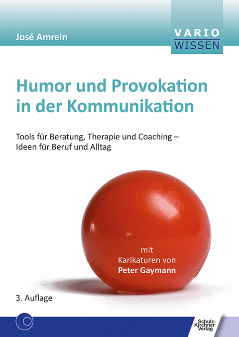 Humor und Provokation in der Kommunikation - Jos&eacute; Amrein
