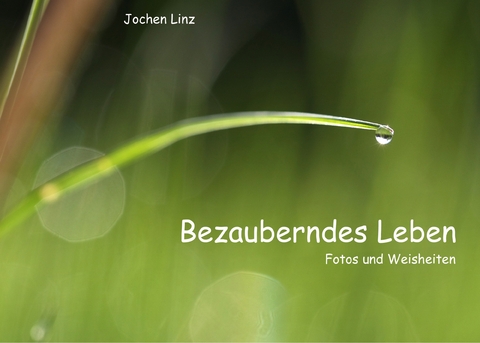 Bezauberndes Leben - Jochen Linz