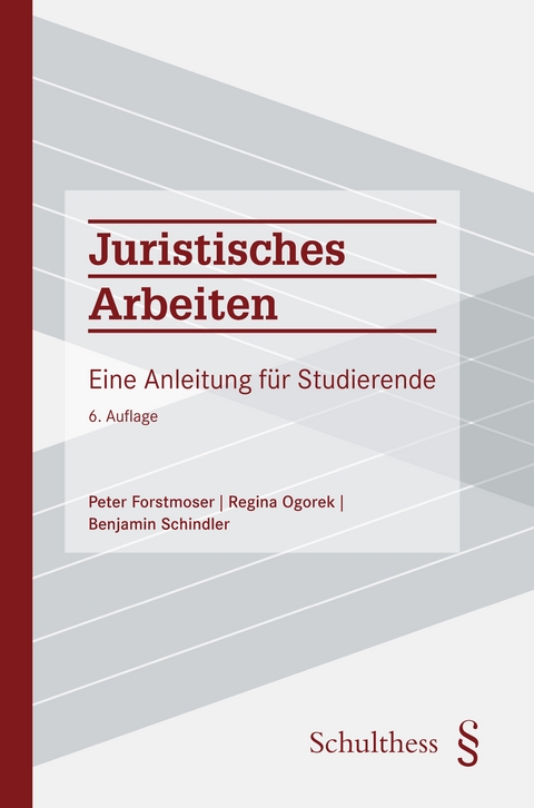 Juristisches Arbeiten (PrintPlu&sect;) - Peter Forstmoser, Regina Ogorek, Benjamin Schindler