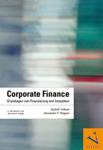 Corporate Finance - Rudolf Volkart, Alexander F. Wagner