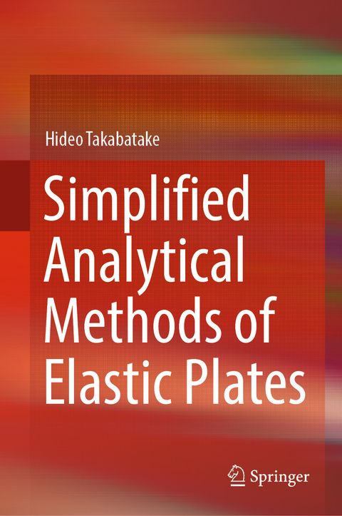 Simplified Analytical Methods of Elastic Plates - Hideo Takabatake