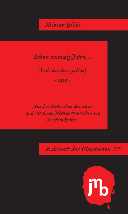 Schon neunzig Jahre ... - Milovan Gli&scaron;ić