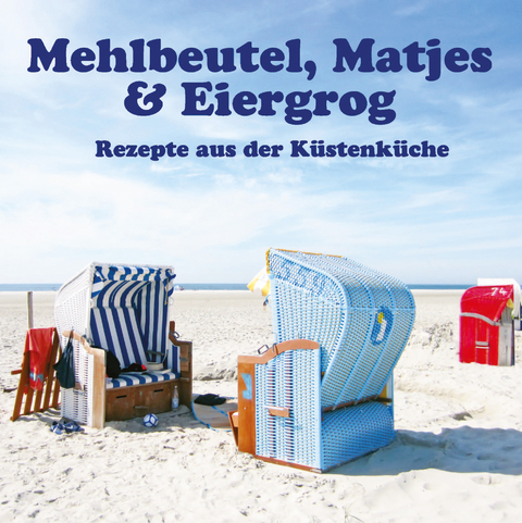 Mehlbeutel, Matjes & Eiergrog - Silke Hars
