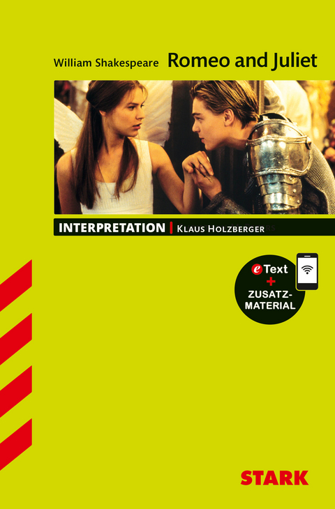STARK William Shakespeare: Romeo and Juliet - Englisch - Interpretationen - Klaus Holzberger