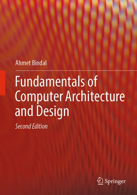 Fundamentals of Computer Architecture and Design - Ahmet Bindal