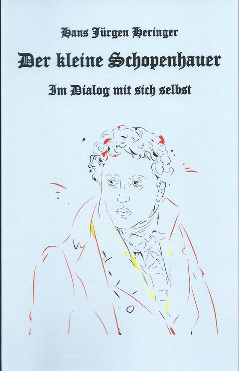 Der kleine Schopenhauer - Hans J&uuml;rgen Heringer