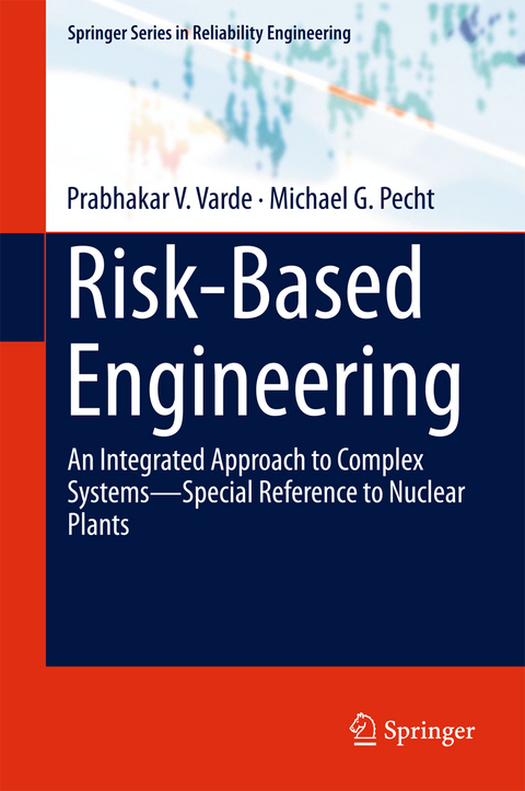 Risk-Based Engineering - Prabhakar V. Varde, Michael G. Pecht