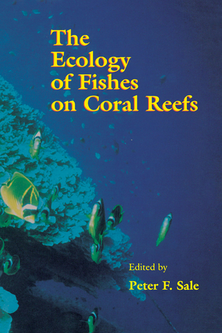 Ecology of Fishes on Coral Reefs