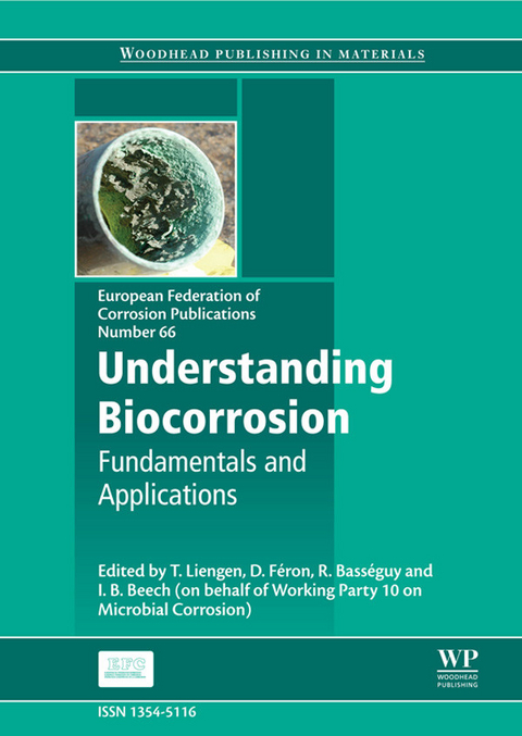 Understanding Biocorrosion -  R Basseguy,  I Beech,  Damien Feron,  T Liengen