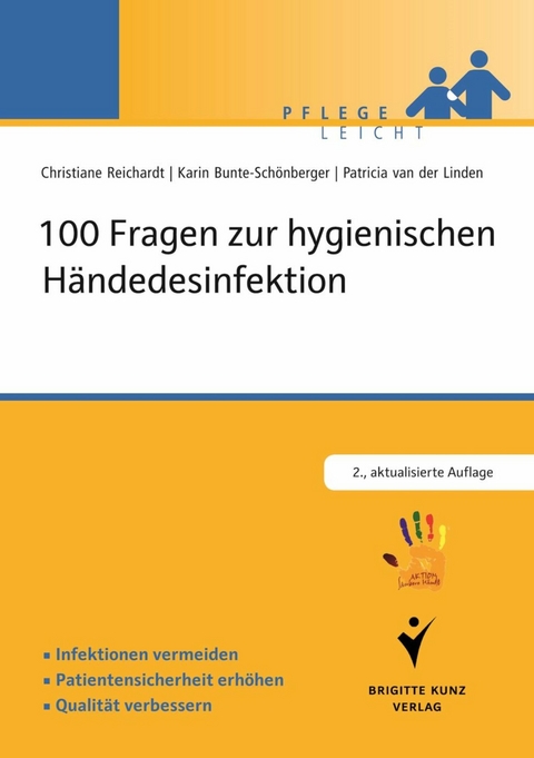 100 Fragen zur hygienischen H&auml;ndedesinfektion - Karin Bunte-Sch&ouml;nberger, Christiane Reichardt, Patricia van der Linden