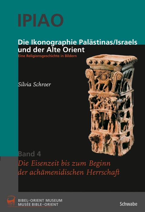 Die Ikonographie Pal&auml;stinas/Israels und der Alte Orient. Eine Religionsgeschichte in Bildern - Silvia Schroer