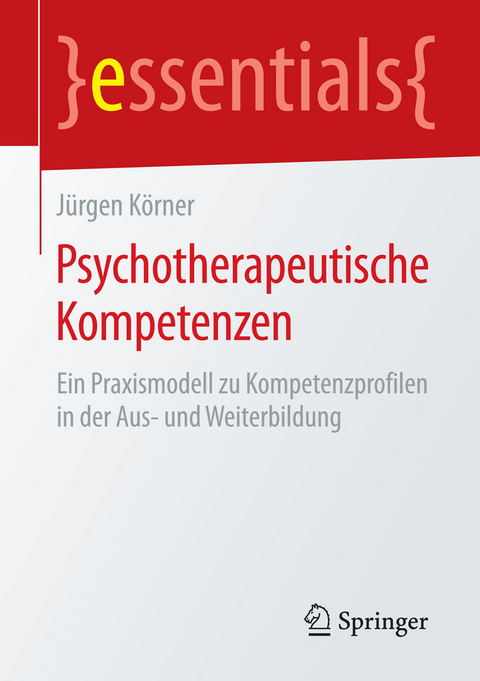 Psychotherapeutische Kompetenzen - J&uuml;rgen K&ouml;rner