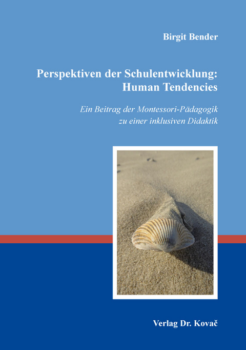 Perspektiven der Schulentwicklung: Human Tendencies - Birgit Bender