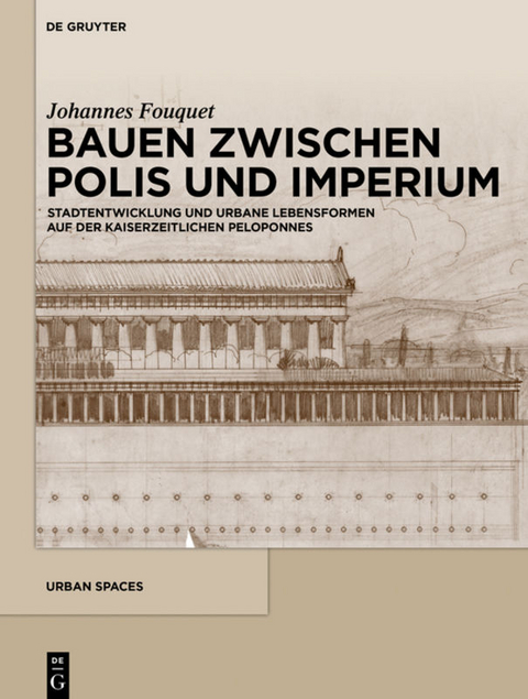 Bauen zwischen Polis und Imperium - Johannes Fouquet