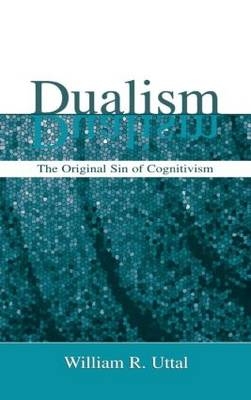 Dualism -  William R. Uttal