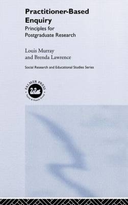 Practitioner-Based Enquiry -  Brenda Lawrence,  Louis Murray