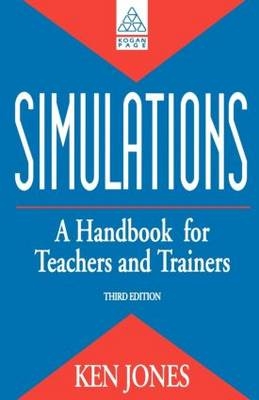 Simulations: a Handbook for Teachers and Trainers -  Ken Jones