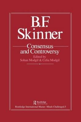 B.F. Skinner: Consensus And Controversy - 