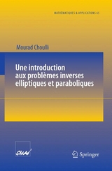 Une introduction aux probl&egrave;mes inverses elliptiques et paraboliques - Mourad Choulli