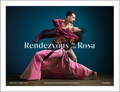 Rendezvous mit | with Rosa - Andrea Simon, Andreas J. Etter