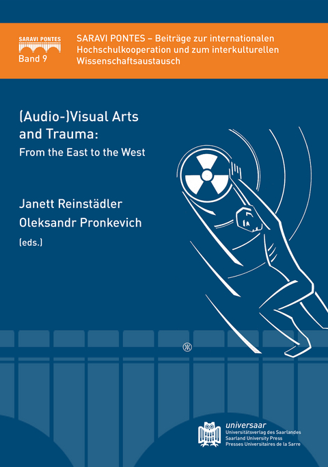 (Audio-)Visual Arts and Trauma: From the East to the West - Janett Reinst&auml;dler, Oleksandr Pronkevich