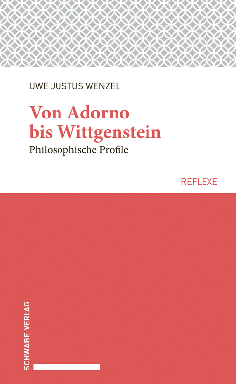 Von Adorno bis Wittgenstein - Uwe Justus Wenzel