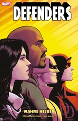 Defenders: Wahre Helden - Brian Michael Bendis, David Marquez, Michael Avon Oeming
