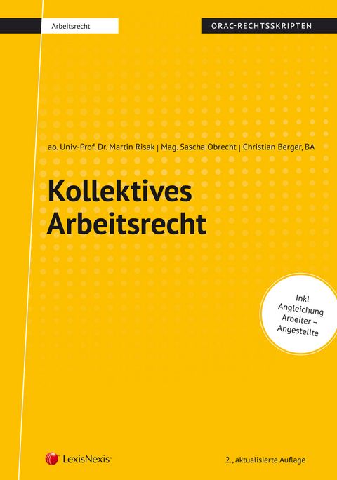 Kollektives Arbeitsrecht (Skriptum) - Martin Gruber-Risak, Sascha Obrecht, Christian Berger