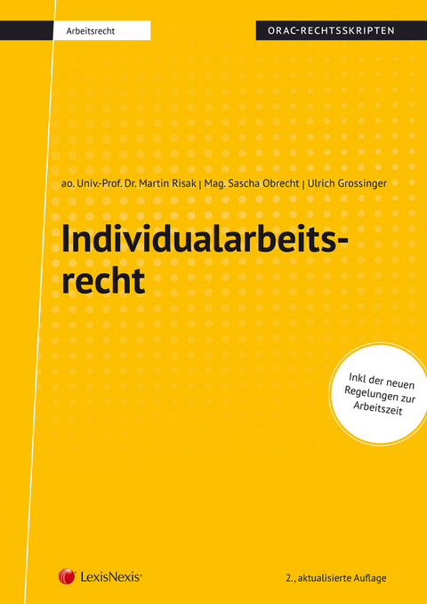 Individualarbeitsrecht (Skriptum) - Martin Gruber-Risak, Sascha Obrecht, Ulrich Grossinger
