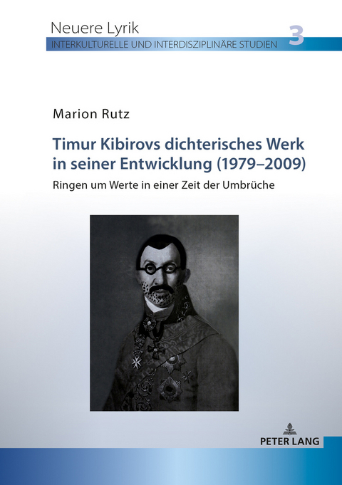 Timur Kibirovs dichterisches Werk in seiner Entwicklung (1979&ndash;2009) - Marion Rutz