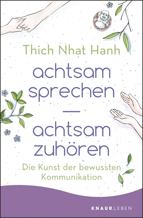 achtsam sprechen - achtsam zuh&ouml;ren -  Thich Nhat Hanh