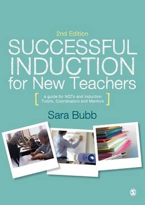 Successful Induction for New Teachers -  Sara Bubb