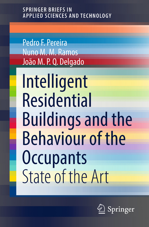 Intelligent Residential Buildings and the Behaviour of the Occupants - Pedro F. Pereira, Nuno M.M. Ramos, Jo&atilde;o M.P.Q. Delgado