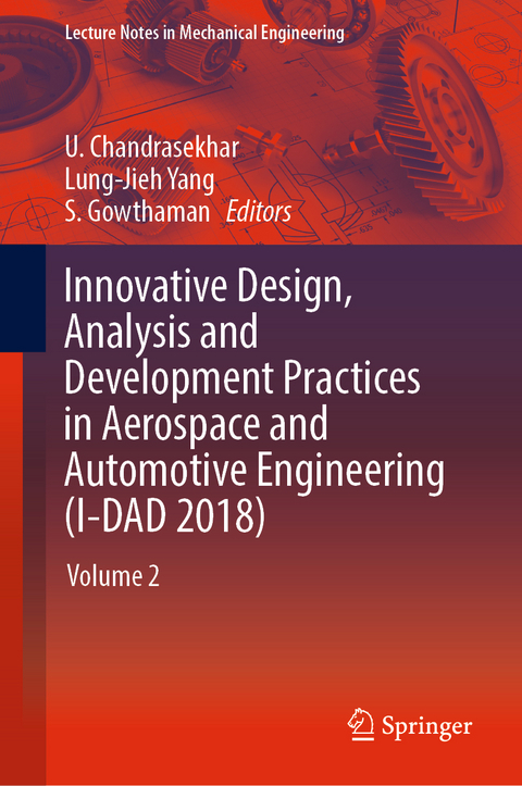 Innovative Design, Analysis and Development Practices in Aerospace and Automotive Engineering (I-DAD 2018) - 