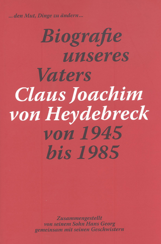 Biografie unseres Vater Claus Joachim von Heydebreck