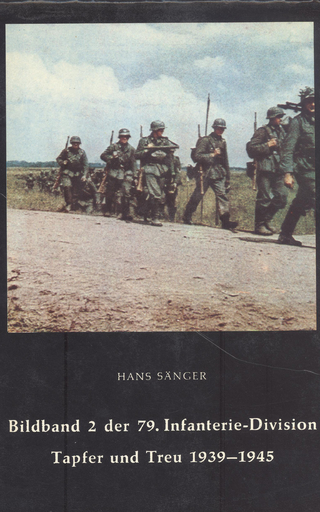 Bildband 2 der 79. Infanterie-Division Tapfer und Treu 1939-1949