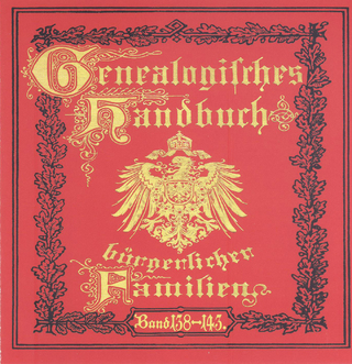 Deutsches Geschlechterbuch - CD-ROM. Genealogisches Handbuch bürgerlicher Familien / Genealogisches Handbuch bürgerlicher Familien Bände 138-143