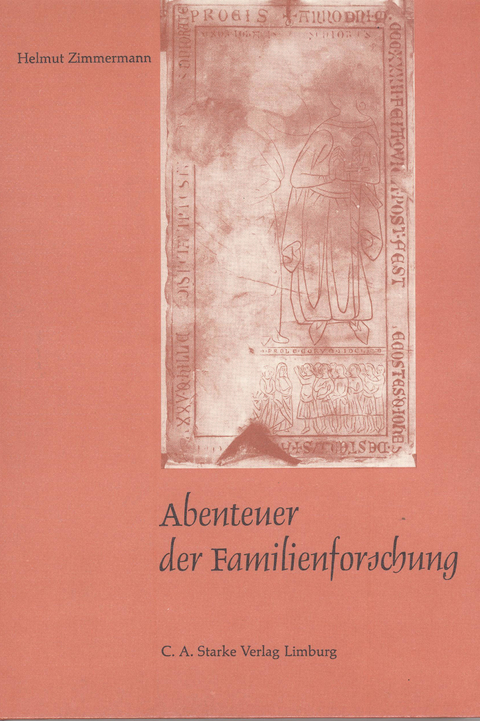 Abenteuer der Familienforschung - Helmut Zimmermann