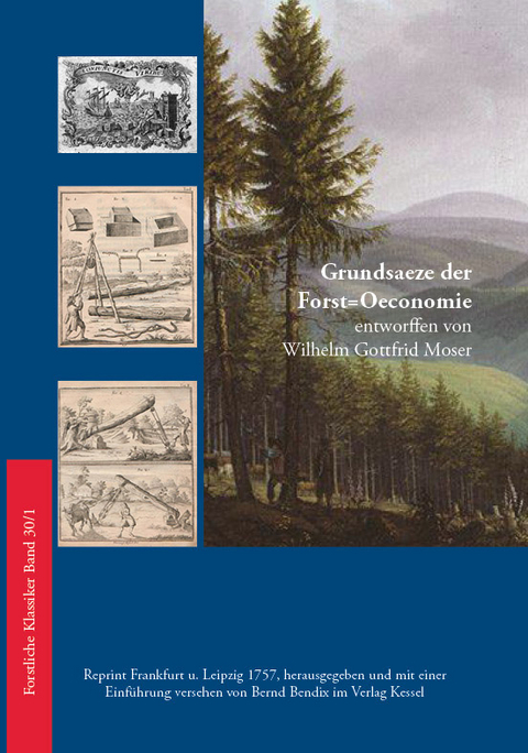 Grundsaeze der Forst=Oeconomie - 