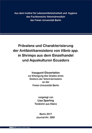 Prävalenz und Charakterisierung der Antibiotikaresistenz von Vibrio spp. in Shrimps aus dem Einzelhandel und Aquakulturen Ecuadors