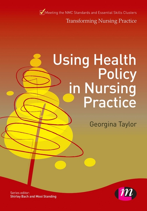 Using Health Policy in Nursing Practice - Georgina Taylor